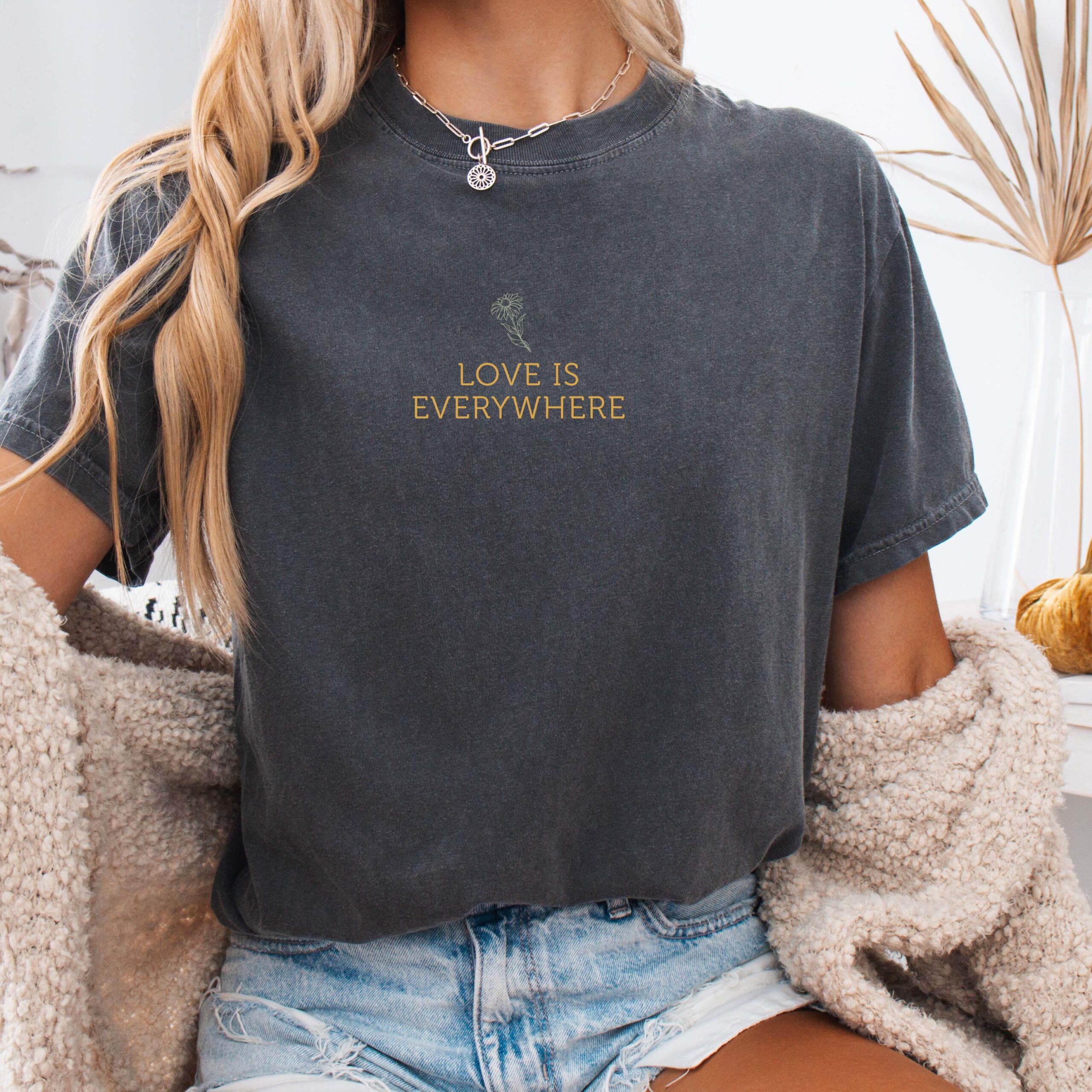 Love Is Everywhere T-shirt | Minimal Script Flower Design