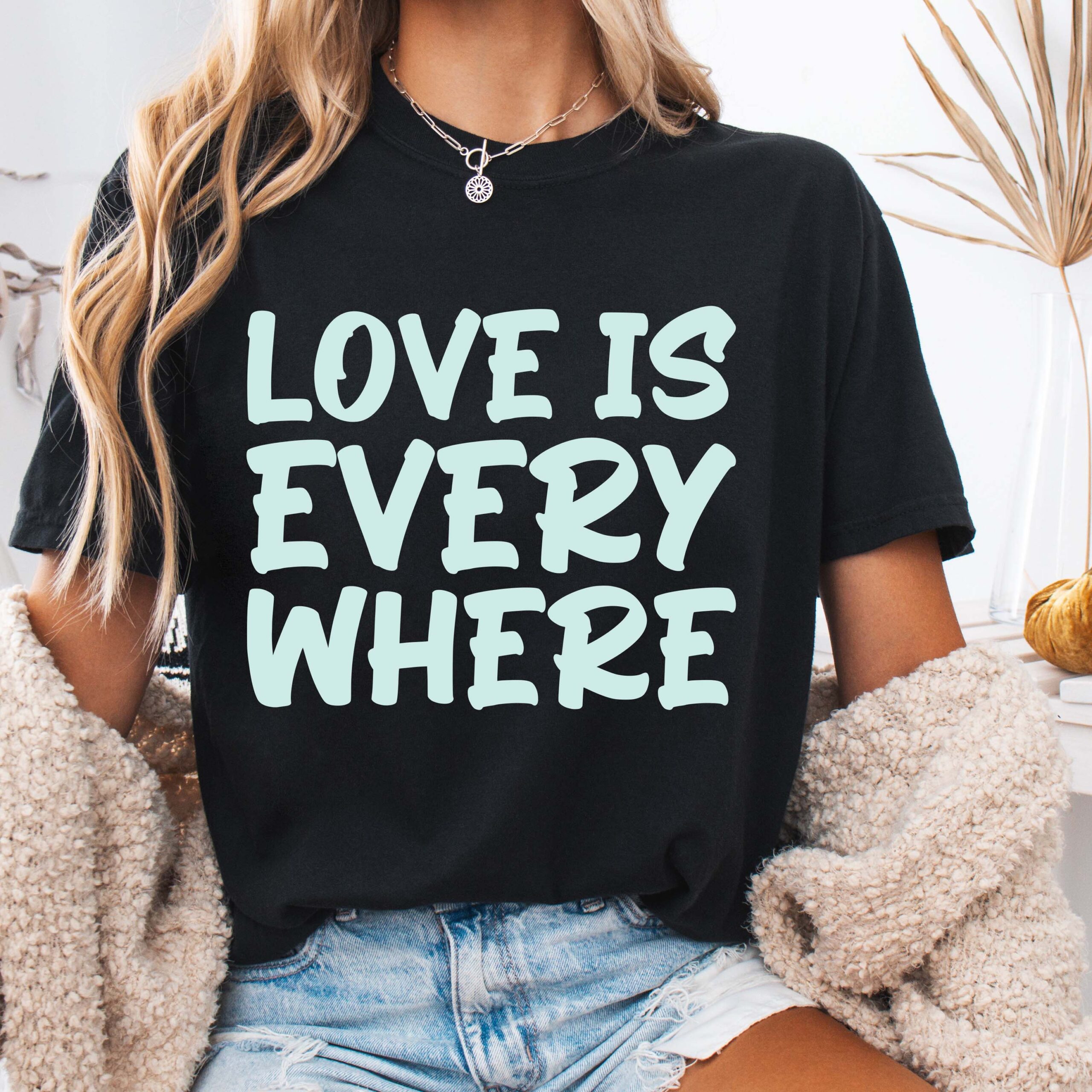 Love Is Everywhere T-shirt | Handwritten Script Typography